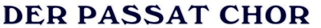 DER PASSAT CHOR - INTERN